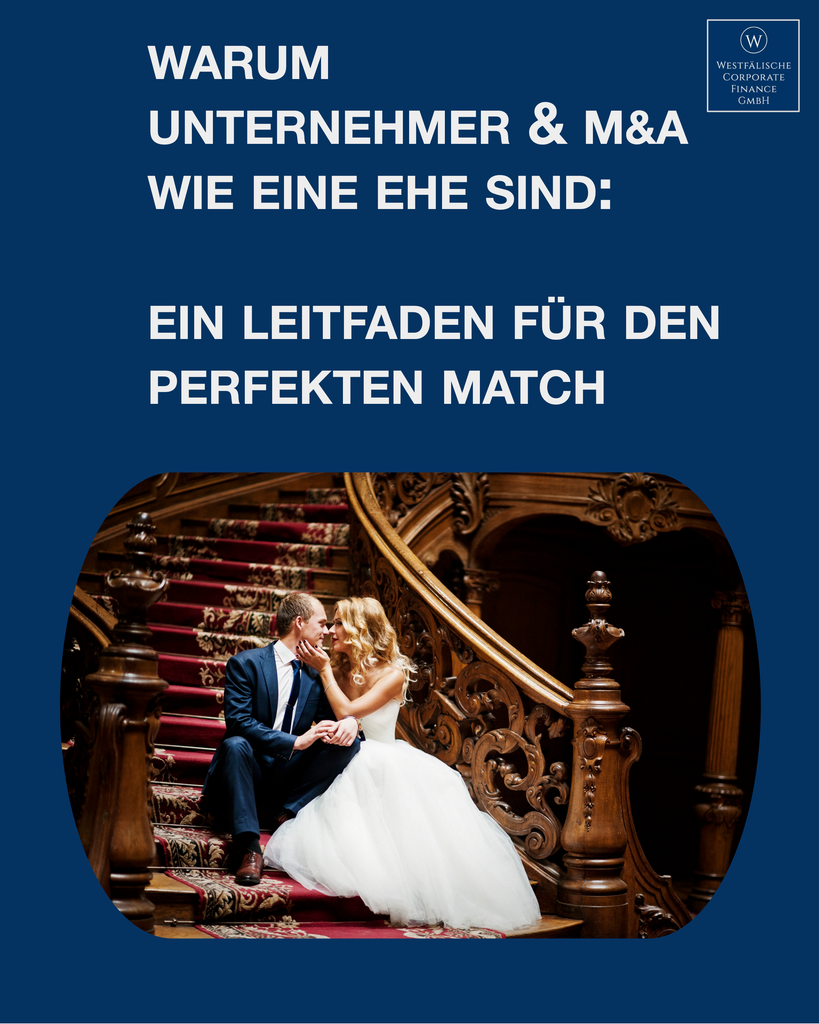 Warum Unternehmer und M&A wie eine Ehe sind: Ein Leitfaden für den perfekten Match